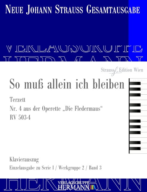 Die Fledermaus - So muß allein ich bleiben (Nr. 4) RV 503-4, Terzett, for soloists and orchestra, Piano reduction