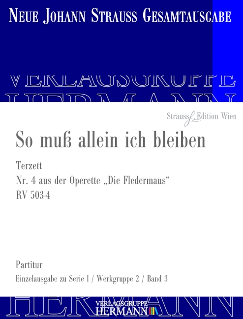 Die Fledermaus - So muß allein ich bleiben (Nr. 4) RV 503-4, Terzett, for soloists and orchestra, Score