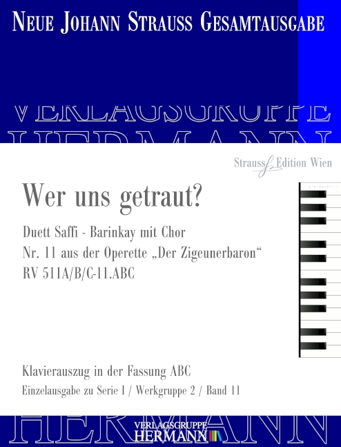 Der Zigeunerbaron - Wer uns getraut? (Nr. 11) RV 511A/B/C-11.ABC, Duett Saffi - Barinkay mit Chor, for soprano, tenor, choir and orchestra, Piano reduction