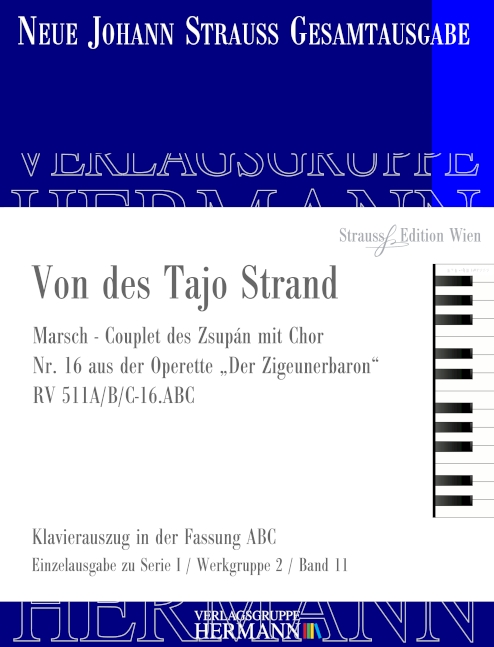 Von des Tajo Strand RV 511A/B/C-16.ABC, Marsch - Couplet des Zsupán mit Chor - Nr. 16 aus Der Zigeunerbaron, Piano reduction