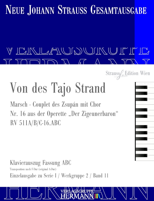 Von des Tajo Strand RV 511A/B/C-16.ABC, Marsch - Couplet des Zsupán mit Chor - Nr. 16 aus Der Zigeunerbaron, Piano reduction
