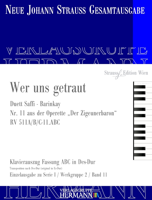 Wer uns getraut RV 511A/B/C-11.ABC, Duett Saffi - Barinkay - Nr. 11 aus Der Zigeunerbaron, Piano reduction