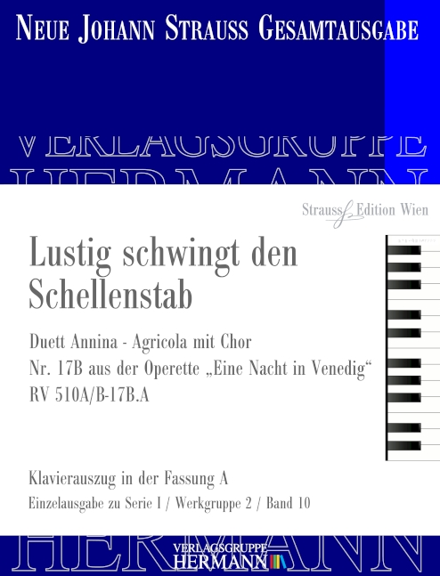 Eine Nacht in Venedig - Lustig schwingt den Schellenstab (Nr. 17B) RV 510A/B-17B.A, Duett Annina - Agricola mit Chor, for soprano, mezzo-soprano, female choir and orchestra, Piano reduction