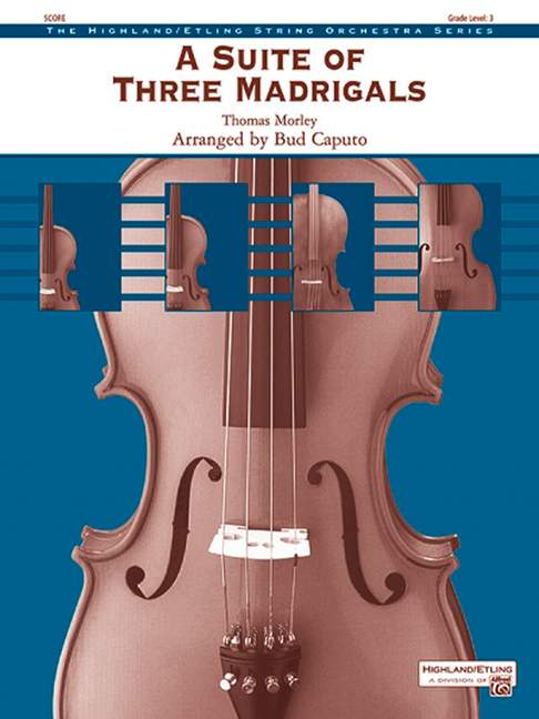 Suite of Three Madrigals, for string orchestra, Score and parts