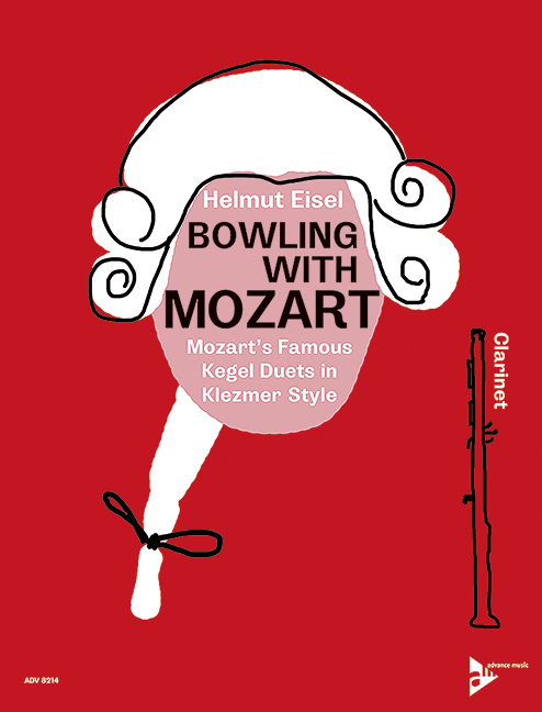 Bowling with Mozart, Mozart's Famous Kegel Duets (KV 487) in Klezmer Style, for 2 clarinets in Bb