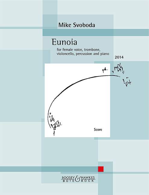 Eunoia, for female voice, trombone, cello, piano and percussion, Score