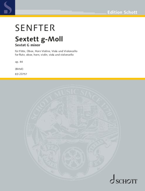 Sextet G minor op. 44, for flute, oboe, horn in F, violin, viola and violoncello, Score and parts