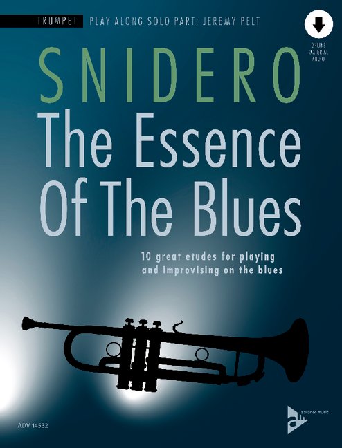 The Essence Of The Blues Trumpet, 10 great etudes for playing and improvising on the blues