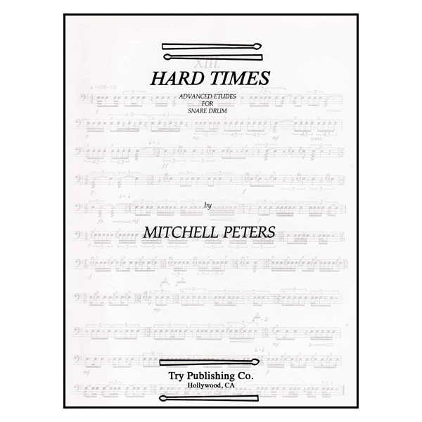 Hard Times, Advanced Etudes for Snare Drum