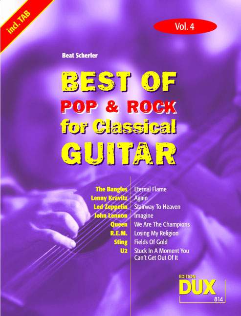 Best of Pop and Rock for Classical Guitar Vol. 4, die umfassende Sammlung mit starken Interpreten