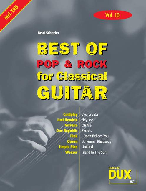 Best of Pop and Rock for Classical Guitar Vol. 10, die umfassende Sammlung mit starken Interpreten
