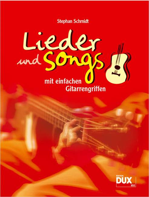 Lieder und Songs mit einfachen Griffen, Die schönsten Pop-Songs, Schlager und Volkslieder ohne Barré-Griffe, für Gitarre