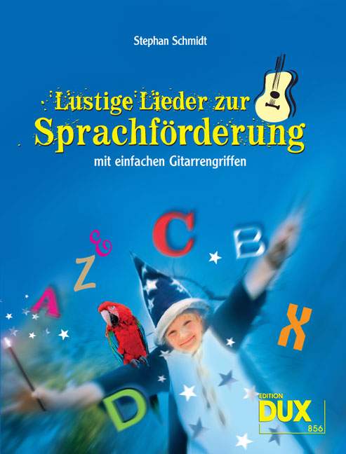 Lustige Lieder zur Sprachföderung, ...mit einfachen Gitarrengriffen