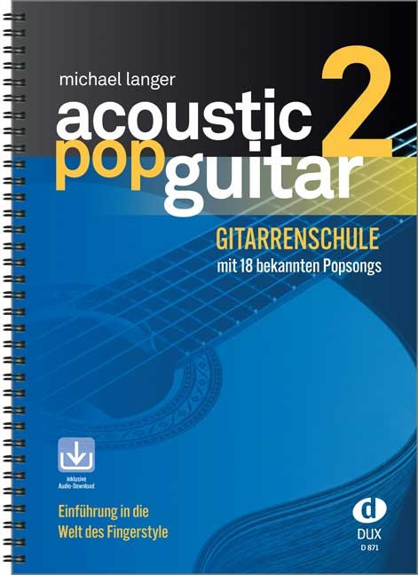Acoustic Pop Guitar Band 2 - Fingerstyle Vol. 2, Alle wichtigen Pickings & Strummings Schritt für Schritt