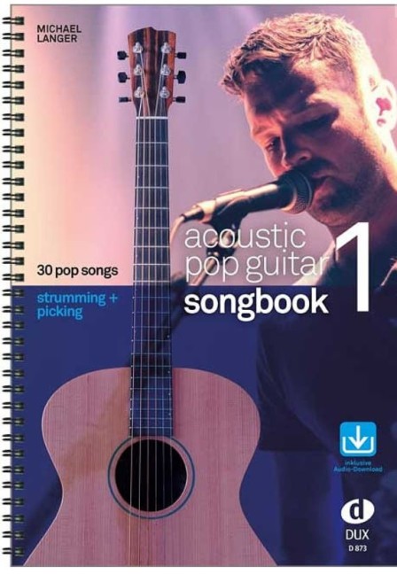 Acoustic Pop Guitar - Songbook 1 Vol. 1, Strumming & Picking