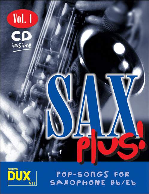 Sax Plus Band Vol. 1, 8 weltbekannte Titel für Alt- oder Tenorsaxophon mit Playback-CD