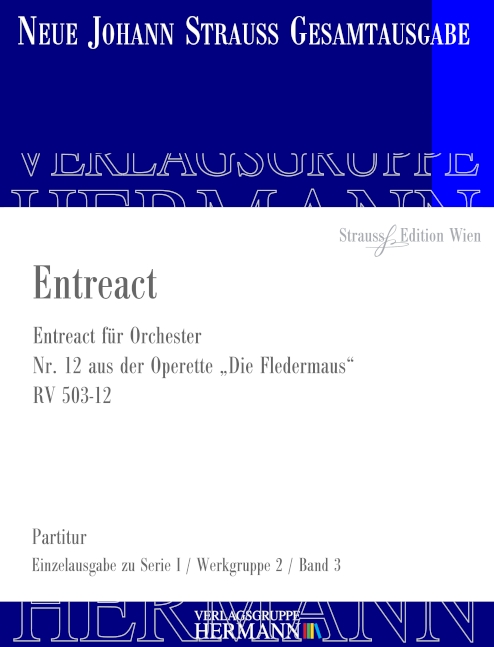 Die Fledermaus - Entreact (Nr. 12) RV 503-12, für Orchester, for orchestra, Score