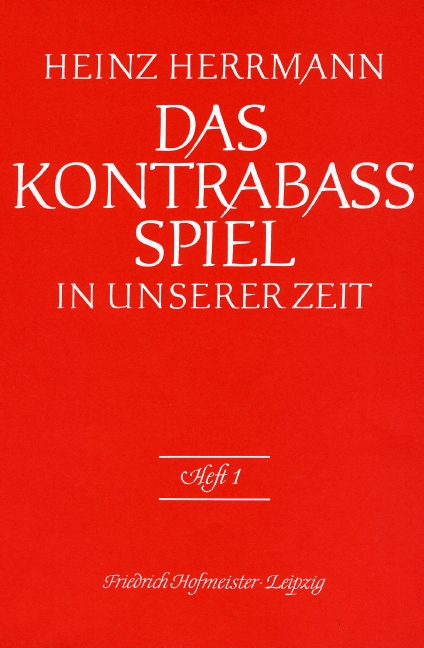 Das Kontrabaß-Spiel in unserer Zeit Book 1, Grundschule für den Kontrabaß
