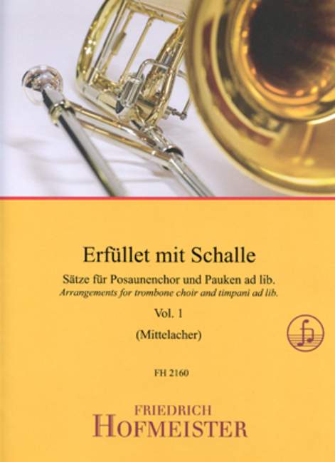 Erfüllet mit Schalle Vol. 1, Sätze für Posaunenchor und Pauken ad lib., Score and part
