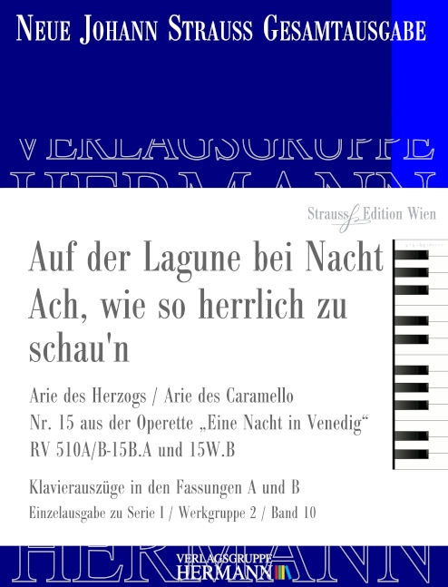 Eine Nacht in Venedig - Lagunen Walzer (Nr. 15W) RV 510A/B-15W.B, Arie des Caramello, Piano reduction