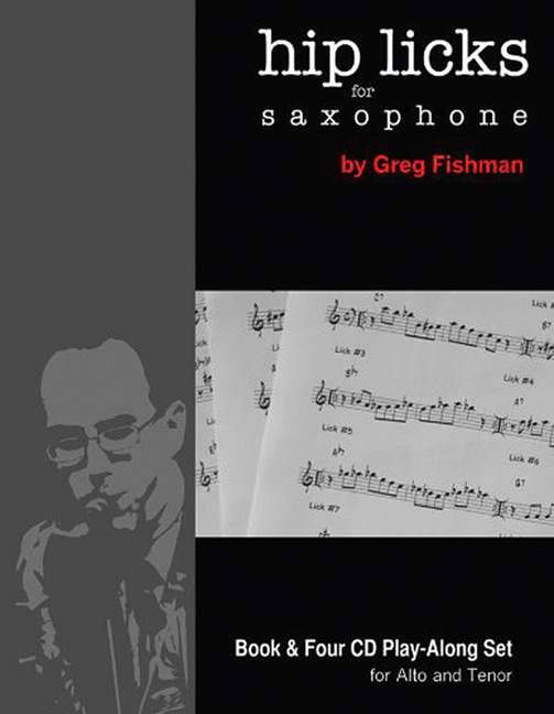 Hip Licks for Saxophone, for alto saxophone or tenor saxophone