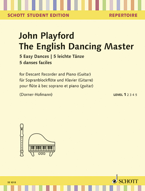 The English Dancing Master, 5 Easy Dances, for descant recorder and piano (guitar)