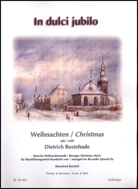 In dulci jubilo, Weihnachten mit Dietrich Buxtehude, for recorder quartet, Score and parts