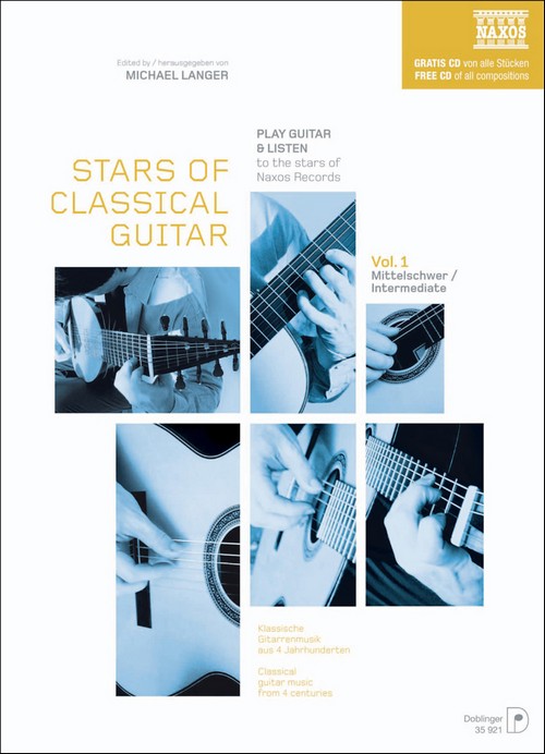 Stars of Classical Guitar Vol. 1, Classical Guitar Music from Four Centuries PLAY GUITAR & LISTEN to the stars of Naxos Records