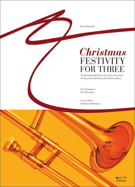 Christmas Festivity for Three, 15 Short Ensemble Pieces, for 3 trombones, Score and parts