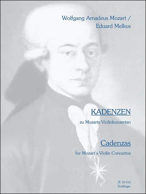Cadenzas for Mozart's Violin Conzertos, KV 207, KV 211, KV 216, KV 218, KV 219 sowie zum Adagio E-Dur KV 261 und zum Rondo C-Dur KV373