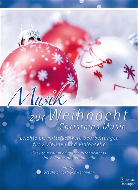 Musik zur Weihnacht, Leichte bis mittelschwere Bearbeitungen für 2 Violinen und Violoncello