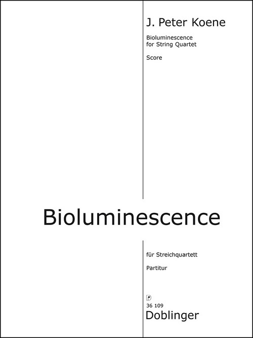 Bioluminescence, für Streichquartett, for string quartet