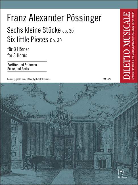 Six little Pieces op. 30, for 3 Horns, Score and parts
