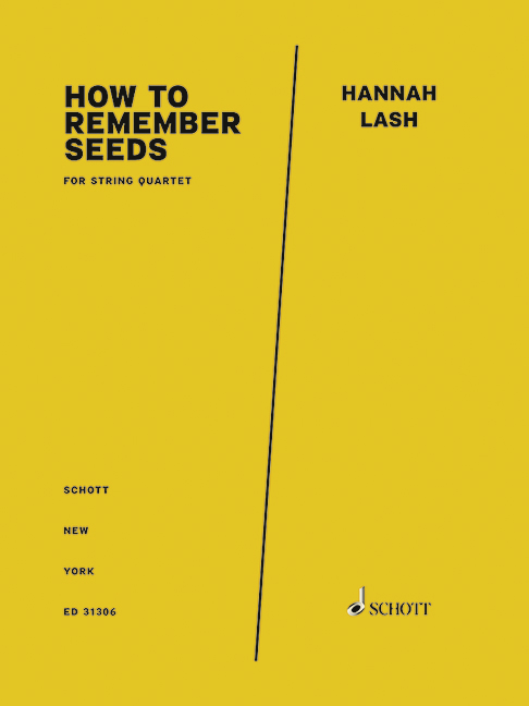 How to Remember Seeds, for string quartet, Score and parts