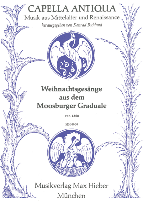 Weihnachtsgesänge aus dem Moosburger Graduale von 1360, for various options for instrumentation. 9790201760063