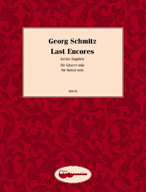 Last Encores (Letzte Zugaben), for guitar