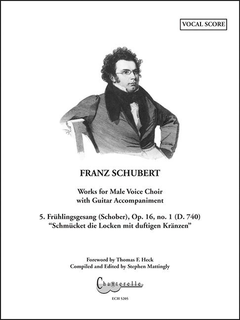 Frühlingsgesang op. 16/1 D 740, Schmücket die Locken im duftigen Kränzen, for men's choir and guitar, Choral score