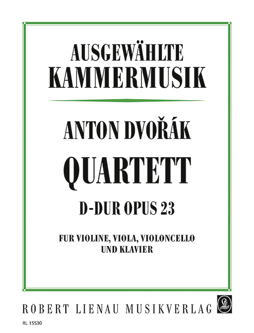Quartet D major op. 23, for violin, viola, cello and piano, Score and parts