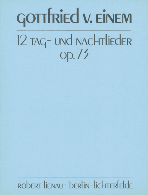 Zwölf Tag- und Nachtlieder op. 73, for medium voice and piano