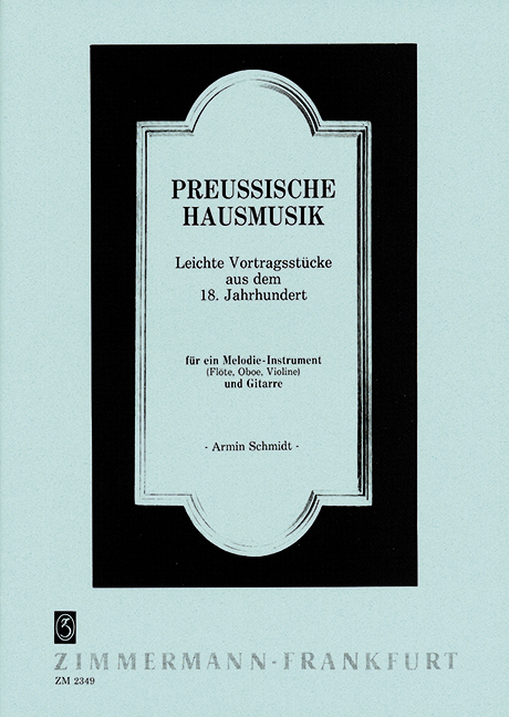 Prussian Domestic Music, Easy performance pieces from the 18th century, for melody instrument (violin, flute, oboe) and guitar