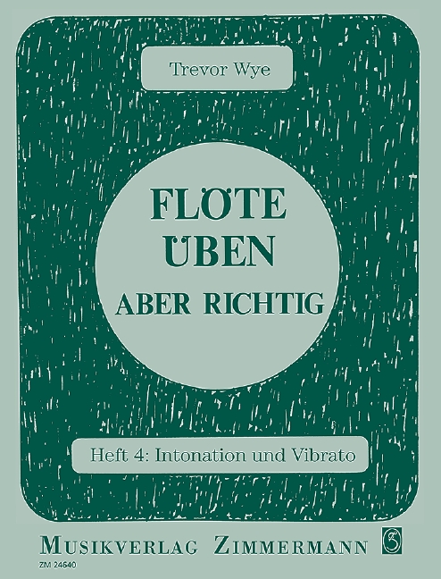 Flöte üben, aber richtig Issue 4, Intonation und Vibrato