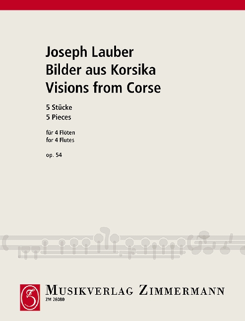 Visions from Corse op. 54, 5 pieces, for 4 flutes