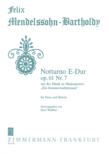 Notturno E major op. 61/7, from ?A Midsummer Night's Dream?, for horn and piano