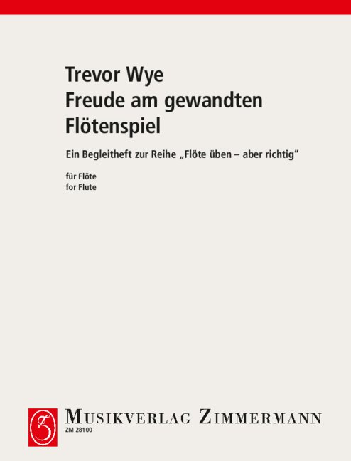 Freude am gewandten Flötenspiel, Ein Begleitheft zur Reihe Flöte üben - aber richtig, for flute