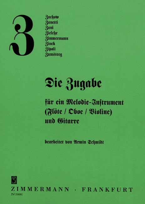 ABC Series, Z: Encores Zachow, Zanetti, Zani, Zielche, Zimmermann, Zinck, Zipoli, Zumsteeg, for violin and guitar