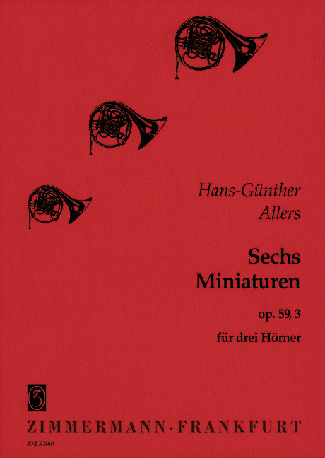 6 Miniatures op. 59/3, for 3 horns, Score and parts