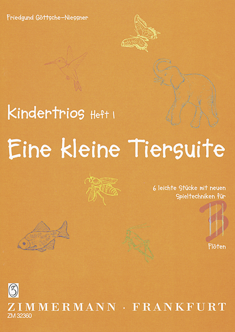 Childrens' Trios Book 1, Eine kleine Tiersuite, for 3 flutes