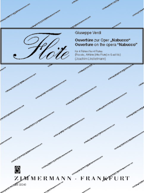 Overture to the Opera Nabucco, for 4 flutes (Piccolo, altoflute in G ad libitum), Score and parts