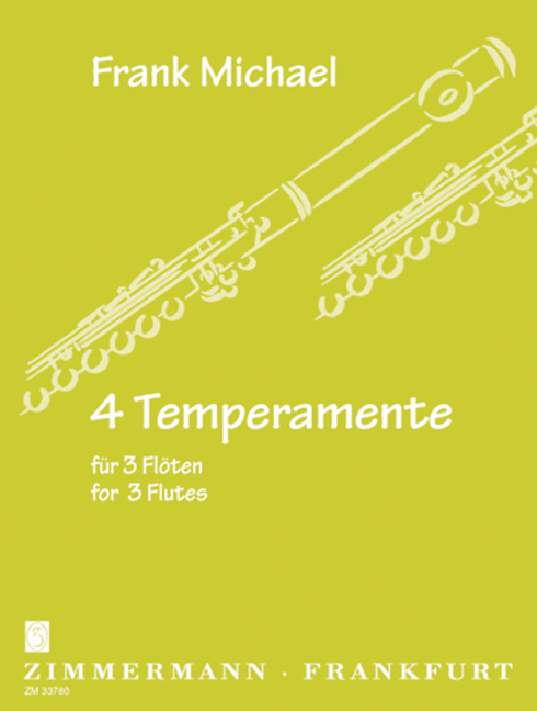 4 Temperaments op. 86, Jahresgabe 2000 für die Mitglieder des Vereins ?Freunde der Querflöte e. V.?, for 3 flutes, Score and parts