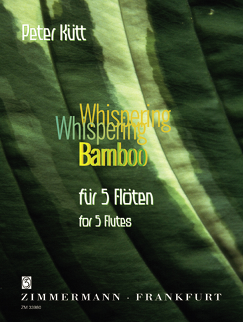 Whispering Bamboo, for 5 flutes (5 flutes in C or 4 flutes and altoflute in G), Score and parts